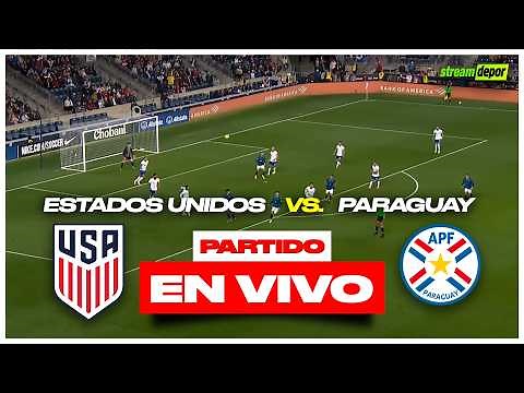ESTADOS UNIDOS 4-1 PARAGUAY EN VIVO | GRUPO D MUNDIAL 2026 | EN VIVO - LOS ÁNGELES | Stream Depor
