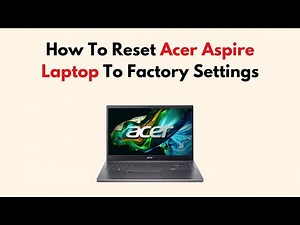 How To Reset Acer Aspire Laptop To Factory Settings