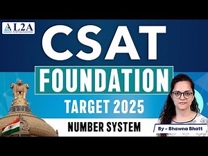 UPSC CSAT Foundation Course 2025 | Lecture 1 - Number System | Bhawana Bhatt I L2A IAS #upsc #csat