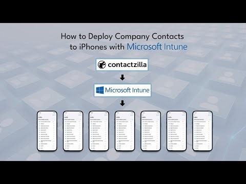 How to Depoly Company Contacts to iPhones Using Microsoft Intune