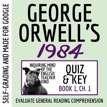 1984 Book 1 Chapter 1 Quiz and Key | Guided Reading Worksheet | Self-Grading