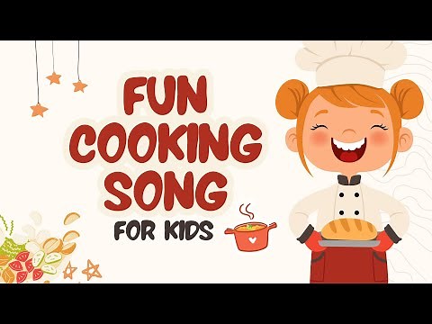 Fun Cooking Song for Kids: Let's Cook Together