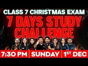 Class 7 Christmas Exam | 7 days Challenge | Full Marks Study Plan | Exam Winner
