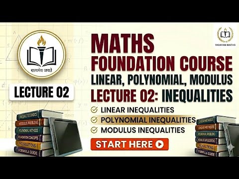 L02 | Linear Inequality, Polinomial Inequality, modulus Inequality | JEE/NDA/TGT/PGT by Yadavan