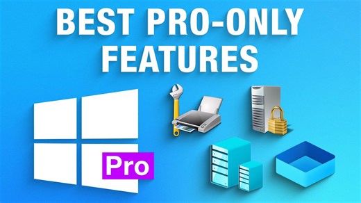 Learn the three best Windows features exclusive to Pro edition