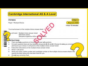 As level Physics 9702 May June 2025 Paper 11 SOLVED!!