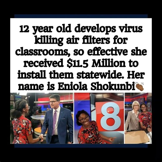 ✨ Eniola Shokunbi (12): Creates virus-killing air filters, secures $11.5M for statewide rollout. 🦠💨