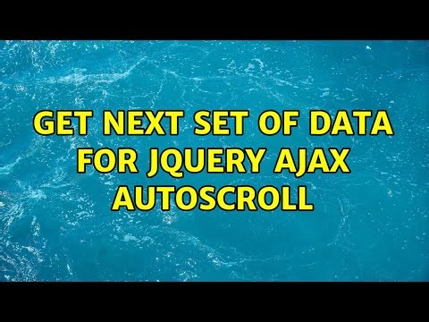 Get next set of data for jquery ajax autoscroll (2 Solutions!!)