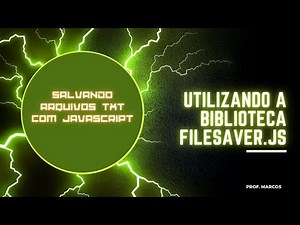 Salvando Arquivos TXT com JavaScript Utilizando a Biblioteca FileSaver.js