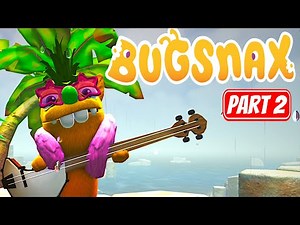 BUGSNAX | Part 2 Gameplay Walkthrough No Commentary FULL GAME