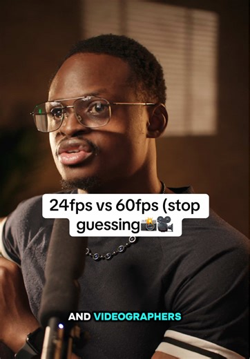 Understanding 24fps and 60fps for Cinematic Videos