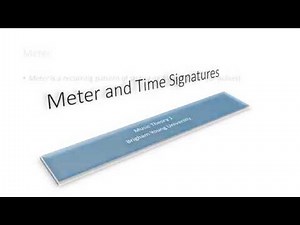 Meter and Time Signatures