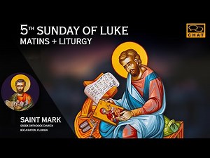 2025-11-02 Greek Orthodox Matins & Saint John Chrysostom Divine Liturgy: 5th Sunday of Luke