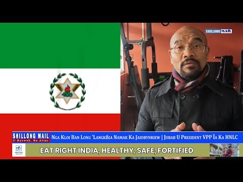 Nga Kloi Ban Long 'Langkñia Namar Ka Jaidbynriew | Jubab U President VPP Īa Ka HNLC