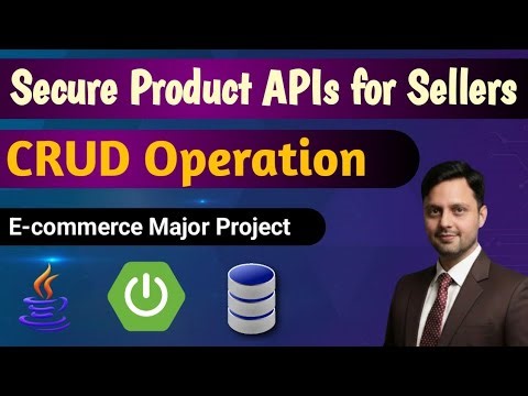 #13 -- Build Product APIs for Seller | Full CRUD in Spring Boot | #springboot #javaee #project