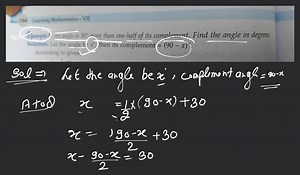 186 Learning Mathematics - VII (1) Ample 9. An angle is 30 ^ { ... | Filo