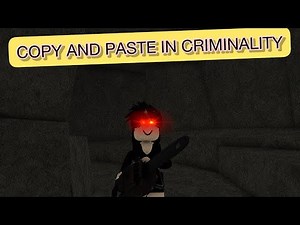 Copy and paste in criminality! [Roblox criminality]