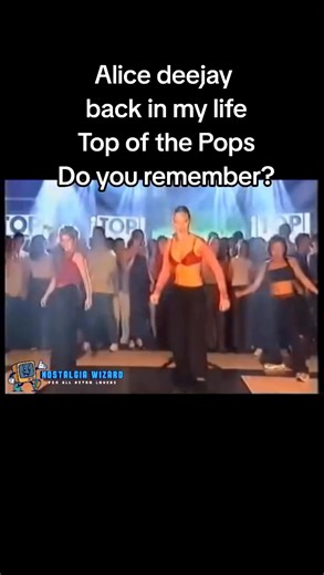 Alice deejay, back in my life Top of the Pops, Do you remember? #alicedeejay #topofthepops #00s #doyouremember #dance #dj #childhoodmemories #retro #vintage #nostalgia | Nostalgia Wizard