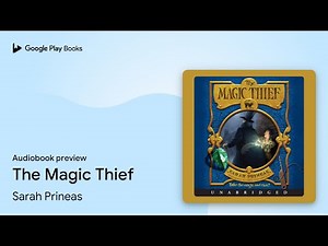 The Magic Thief by Sarah Prineas · Audiobook preview