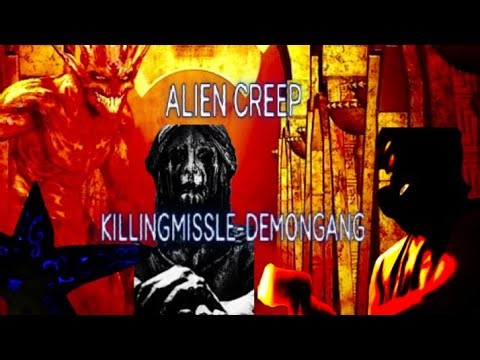 ALIEN CREEP-KILLINGMISSLE