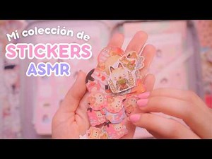 Mi colección de STICKERS ASMR 💕 (Papelería cute, susurros y soft spoken) | PARTE 3