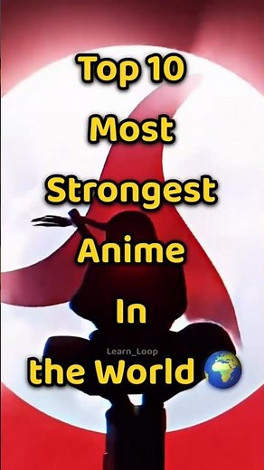 Top 10 Strongest Anime Characters in the World ⚡🔥 | Unbeatable Powers Ranked #top10