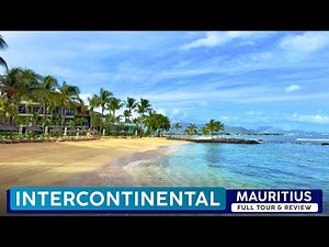 INTERCONTINENTAL MAURITIUS 🇲🇺 Mid Market, Mid Value? ❰ Full Resort Tour & Review ❱