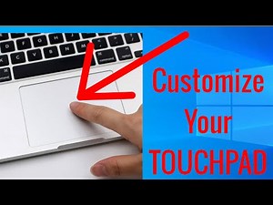 How to Customize your TOUCHPAD in Windows 10