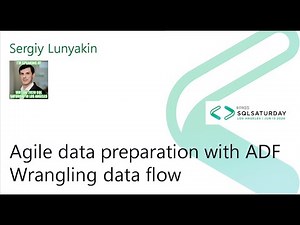 2020 @SQLSatLA presents: Agile data preparation with ADF by Sergiy Lunyakin | @VMware Room