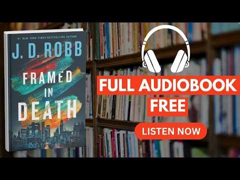 Framed in Death by J. D. Robb [ Full Audiobook Free ]