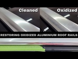 How To Remove Oxidized Aluminum ROOF RAILS/RESTORING