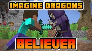 Believer - Imagine Dragons "Minecraft Parody and Music Video" #believer #imaginedragons #minecraft