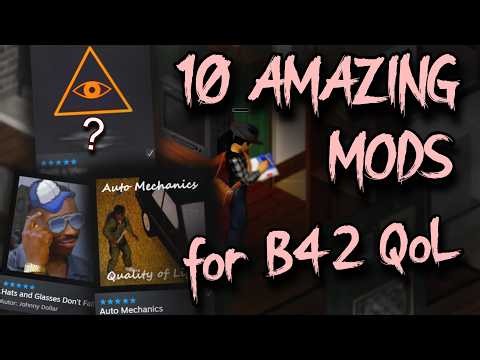 10 AMAZING Quality Of Life Mods B42 Project Zomboid