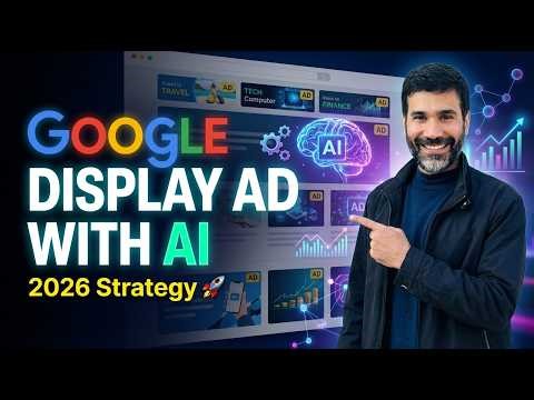 Google Display Ads with AI in 2026 🤖 (Full Tutorial)