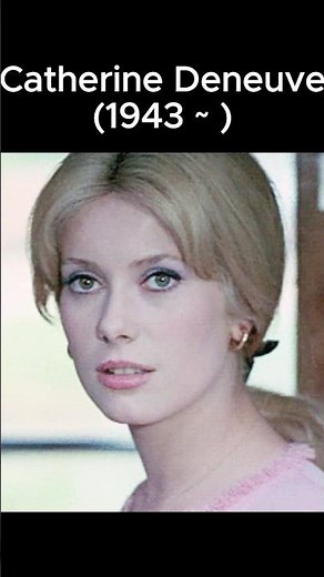 Catherine Deneuve in her Heyday, Prime