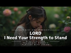 New 2024 Contemporary Christian Worship Songs | Uplifting Gospel Music Playlist with Lyrics Included