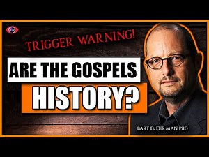 Are The Gospels History? | Bart D. Ehrman PhD