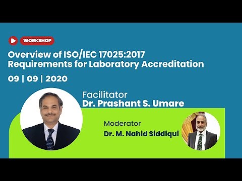 Workshop Series - Overview of ISO/IEC 17025:2017 Requirements for Laboratory Accreditation