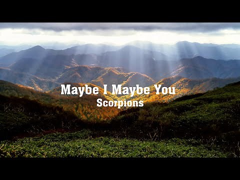 Scorpions - MAYBE I MAYBE YOU (Lyrics)