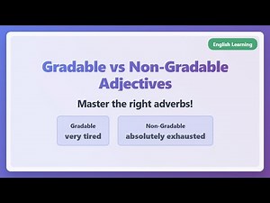 Gradable vs Non-Gradable Adjectives Explained for Beginners