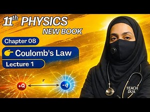 Coulomb’s Law Full Lecture | Class 11 Physics Chapter 8 | Electric Charges & Fields Explained Simply