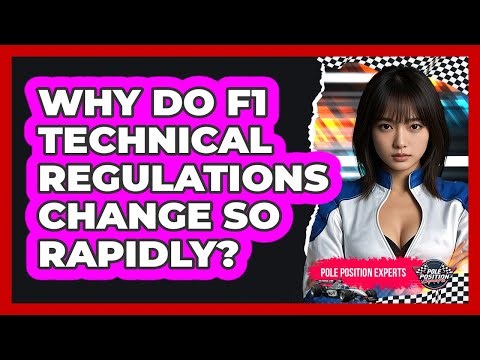 Why Do F1 Technical Regulations Change So Rapidly? - Pole Position Experts