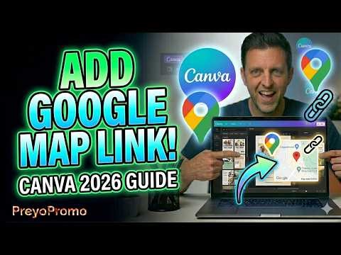 How to Add a Google Maps Link to Canva (2026 Interactive Guide)