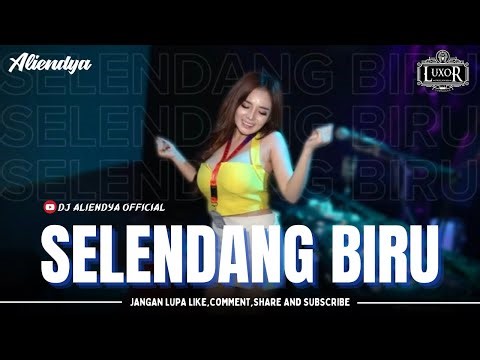 FUNKOT - SELENDANG BIRU || NEW VERSION DJ ALIENDYA