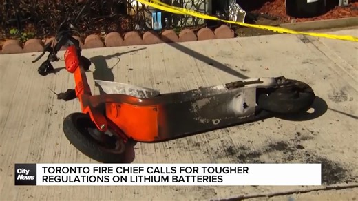 Toronto Fire Chief calls for tougher regulations on lithium batteries