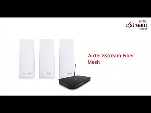 Airtel Xstream Fiber Mesh