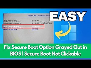 Fix Secure Boot Option Grayed Out in BIOS | Secure Boot Not Clickable [100% Solved]