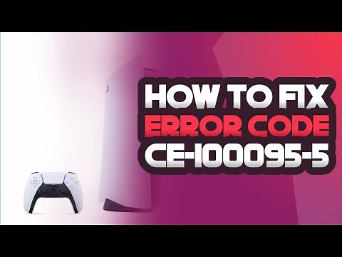 How To Fix Error Code CE-100095-5 On PS5