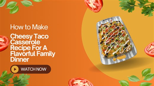 Cheesy taco casserole recipe for a flavorful family dinner