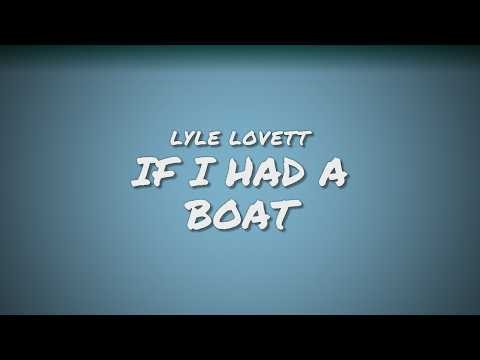 Lyle Lovett - If I Had a Boat (Lyrics)